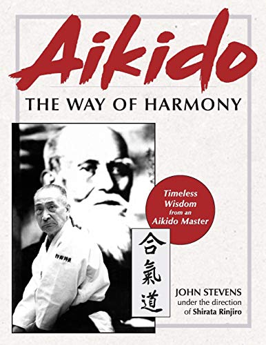 John Stevens Aikido, The Way Of Harmony