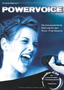 Powervoice. Mit CD: Die praxisorientierte Methode für den Rock-/Pop-Gesang