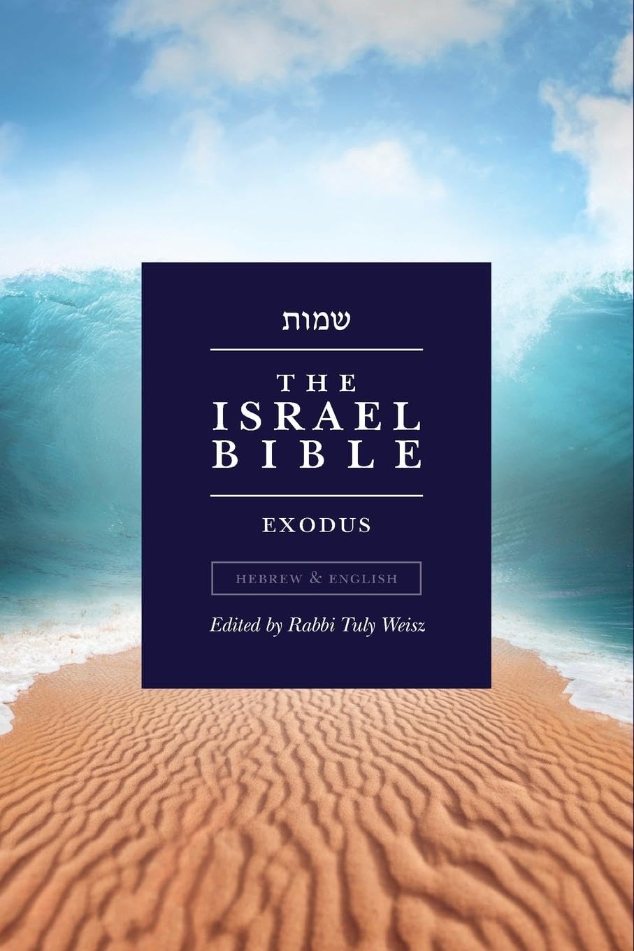 The Israel Bible - Exodus (The Israel Bible Study, Band 2)