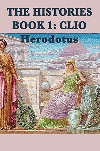The Histories Book 1: Clio (Herodotus' Histories)