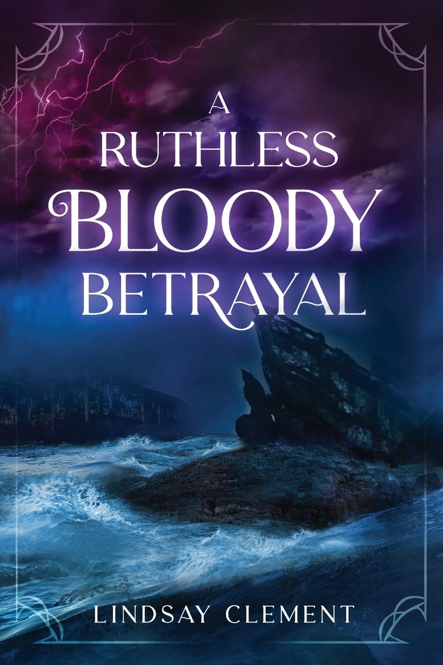 A Ruthless Bloody Betrayal (An Absolute Bloody Disaster, Band 2)