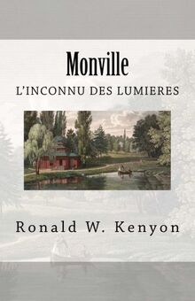 Monville: l'inconnu des Lumières