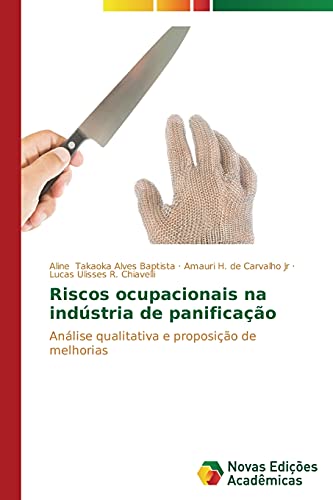 Riscos ocupacionais na indústria de panificação: Análise qualitativa e proposição de melhorias