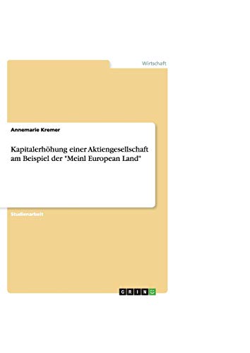 Kapitalerhöhung einer Aktiengesellschaft am Beispiel der Meinl European Land