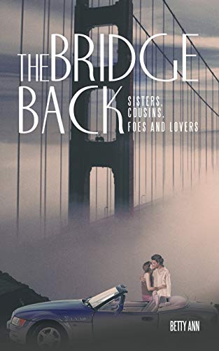 The Bridge Back: Sisters, Cousins, Foes and Lovers