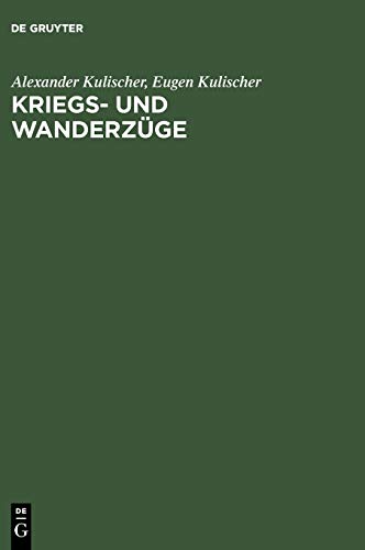 Kriegs- und Wanderzüge: Weltgeschichte als Völkerbewegung