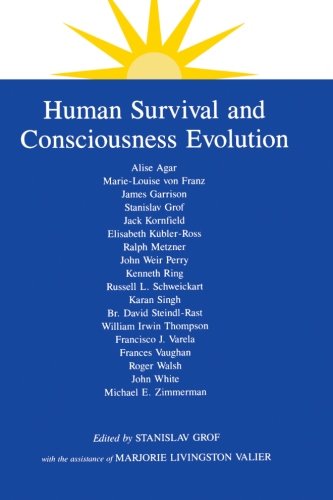 Human Survival and Consciousness Evolution (SUNY series in Transpersonal and Humanistic Psychology)