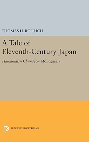 A Tale of Eleventh-Century Japan: Hamamatsu Chunagon Monogatari (Princeton Legacy Library)