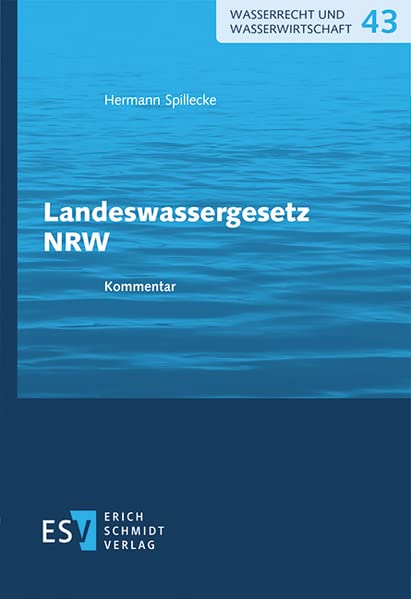 Landeswassergesetz NRW: Kommentar (Wasserrecht und Wasserwirtschaft)