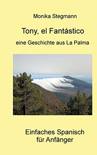 Tony el Fantástico: Spanischlesebuch für Anfänger