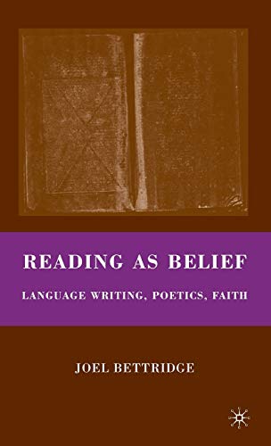 Reading as Belief: Language Writing, Poetics, Faith