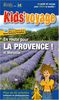 En route pour la Provence ! : et Marseille : plus de 85 activités ludiques et pédagogiques à découvrir en famille