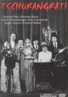 Gerhard Polt & Biermösl Blosn - Tschurangrati