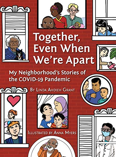 Together, Even When We're Apart: My Neighborhood's Stories of the COVID-19 Pandemic