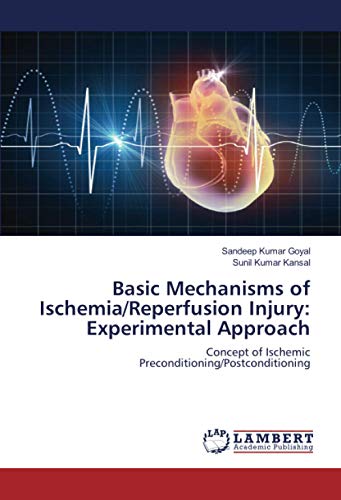 Basic Mechanisms of Ischemia/Reperfusion Injury: Experimental Approach: Concept of Ischemic Preconditioning/Postconditioning
