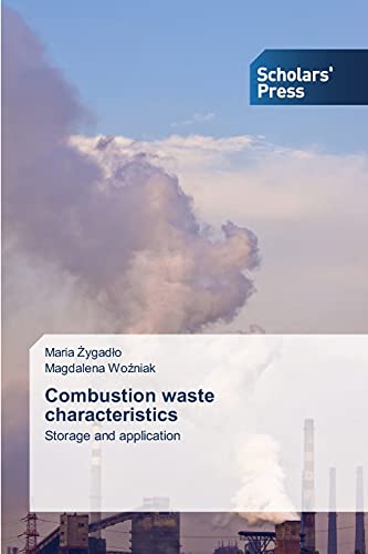 Combustion waste characteristics: Storage and application