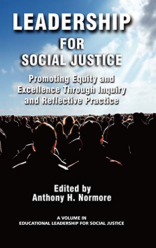 Leadership for Social Justice: Promoting Equity and Excellence Through Inquiry and Reflective Practice (Hc) (Educational Leadership for Social Justice)