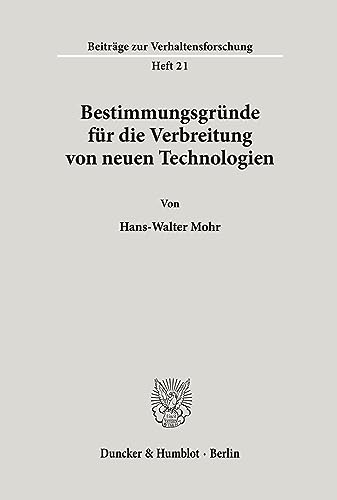 Bestimmungsgründe für die Verbreitung von neuen Technologien. (Beiträge zur Verhaltensforschung, Band 21)