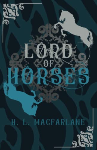 Lord of Horses: A Gothic Scottish Fairy Tale (Bright Spear Trilogy, Band 2)
