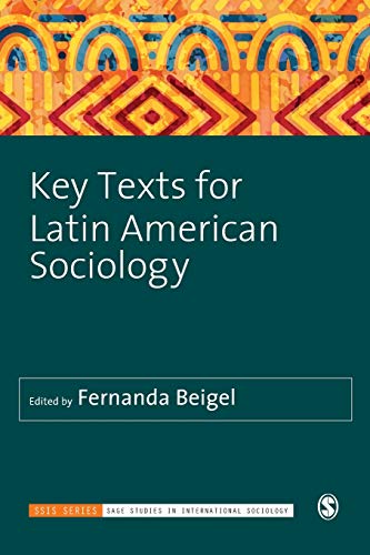 Key Texts for Latin American Sociology (Sage Studies in International Sociology)
