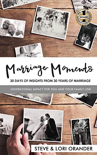 MARRIAGE MOMENTS: 30 DAYS INSIGHTS FROM 30 YEARS OF MARRIAGE