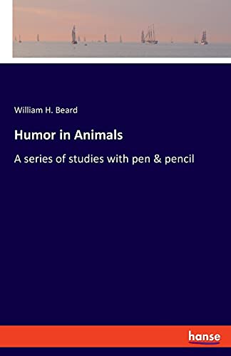 Humor in Animals: A series of studies with pen & pencil