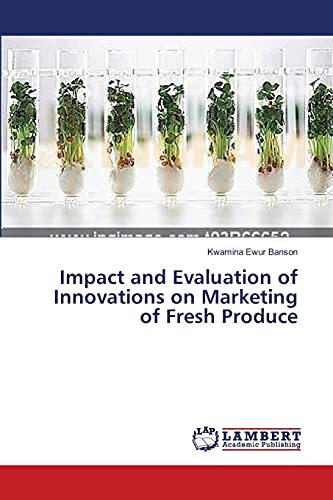 Impact and Evaluation of Innovations on Marketing of Fresh Produce