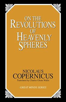 On the Revolutions of Heavenly Spheres (Great Minds)