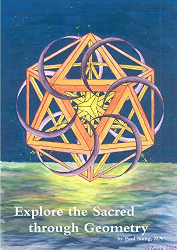 Explore the Sacred through Geometry: Sacred Geometry defined; why and how to create your own