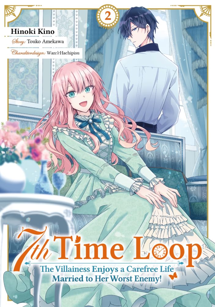 Amekawa, Touko: 7th Time Loop: The Villainess Enjoys a Carefree Life Married to Her Worst Enemy! (Manga), Band 02 (deutsche Ausgabe)