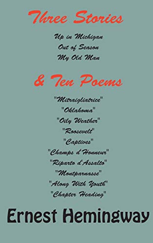 Ernest Hemingway Three Stories And Ten Poems