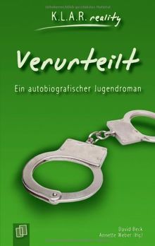 Verurteilt: Ein autobiografischer Jugendroman