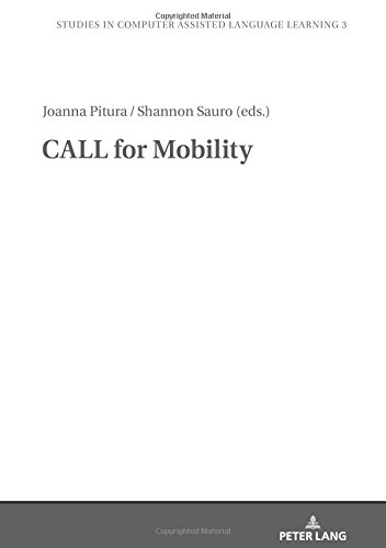 CALL for Mobility (Studies in Computer Assisted Language Learning, Band 3)