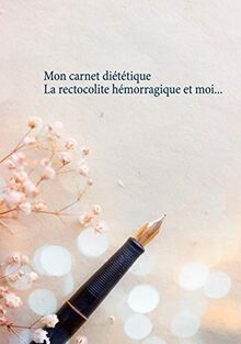 Mon carnet diététique : la rectocolite hémorragique