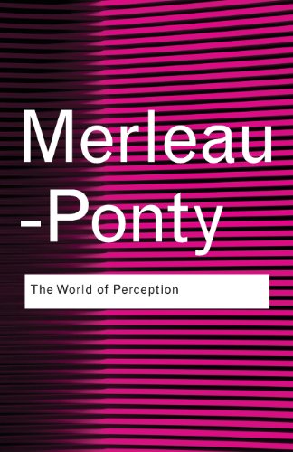 Maurice Merleau-Ponty The World Of Perception (Routledge Classics)