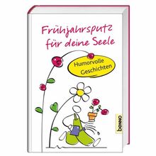 Frühjahrsputz für deine Seele: Humorvolle Geschichten