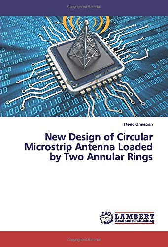 New Design of Circular Microstrip Antenna Loaded by Two Annular Rings