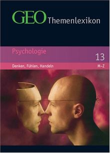 GEO Themenlexikon 13. Psychologie: Denken, Fühlen, Handeln: BD 13 von unbekannt | Buch | Zustand sehr gut