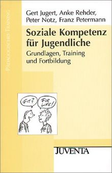 Jugert, Soziale Kompetenz für Jugendliche: Grundlagen und Training