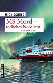 MS Mord - Tödliches Nordlicht: Kriminalroman