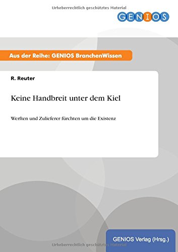 Keine Handbreit unter dem Kiel: Werften und Zulieferer fürchten um die Existenz