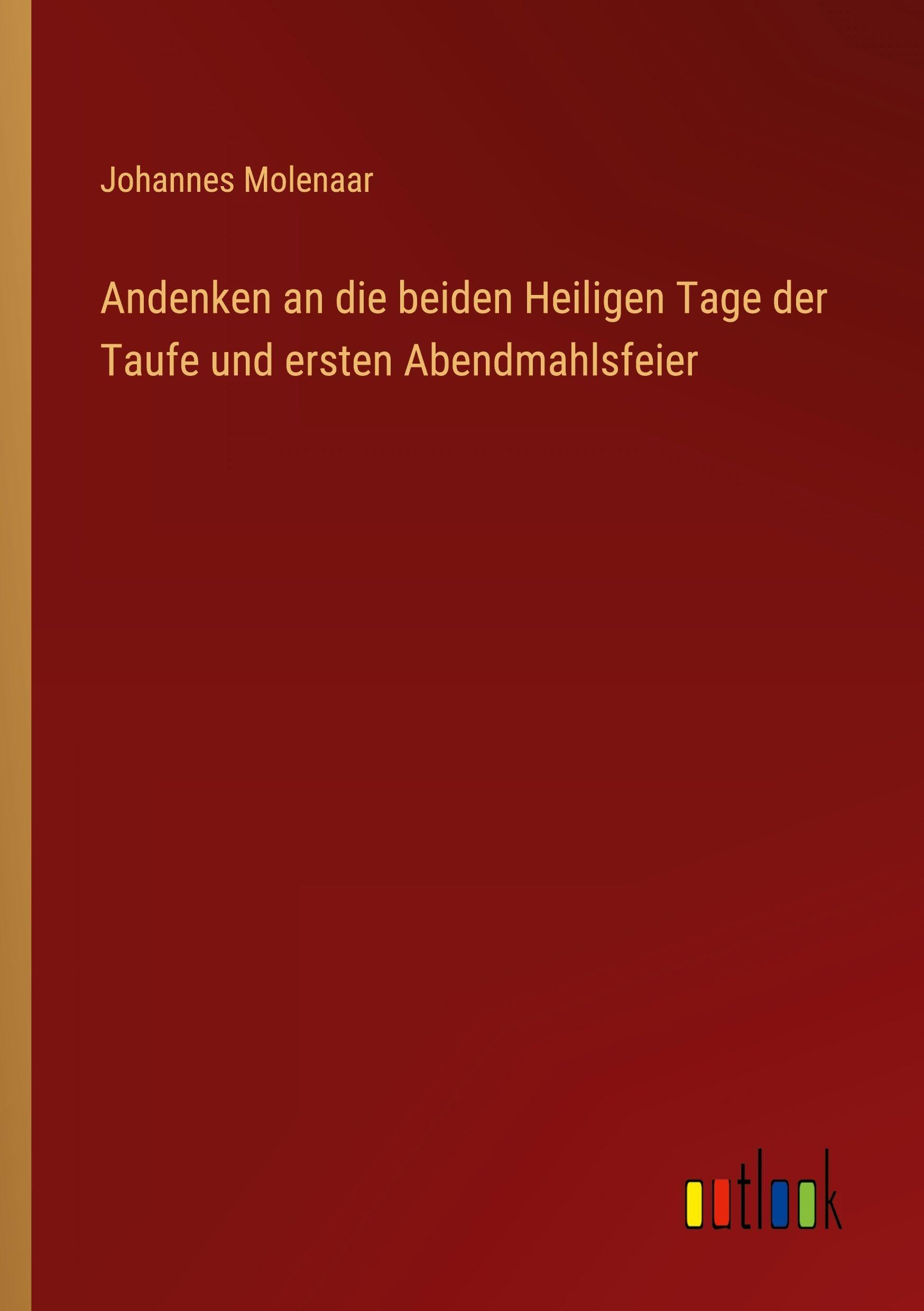 Andenken an die beiden Heiligen Tage der Taufe und ersten Abendmahlsfeier