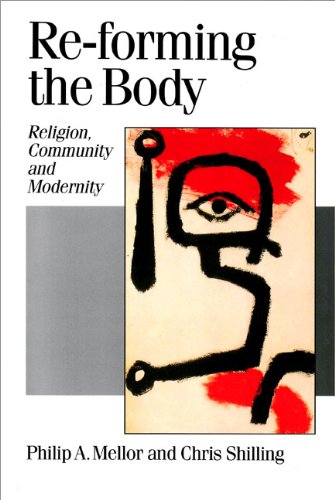 Re-Forming the Body: Religion, Community and Modernity (Theory, Culture & Society)