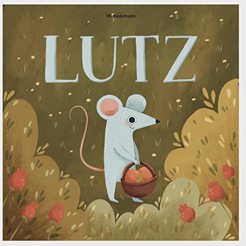 Lutz: Die kleine Waldmaus