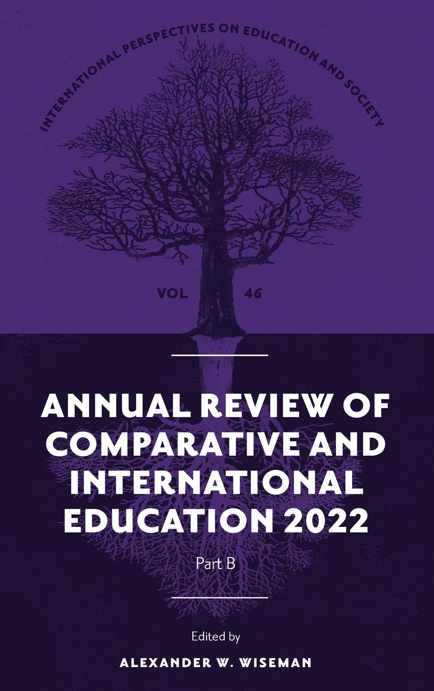 Annual Review of Comparative and International Education 2022 (International Perspectives on Education and Society, 46)