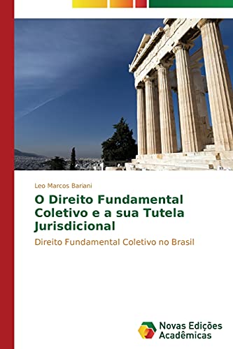O Direito Fundamental Coletivo e a sua Tutela Jurisdicional: Direito Fundamental Coletivo no Brasil
