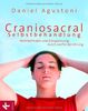 Craniosacral-Selbstbehandlung: Wohlbefinden und Entspannung durch sanfte Berührung