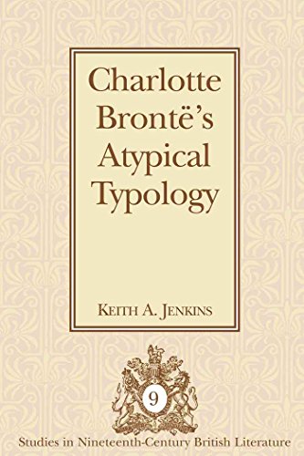 Charlotte Brontë's Atypical Typology (Studies in Nineteenth