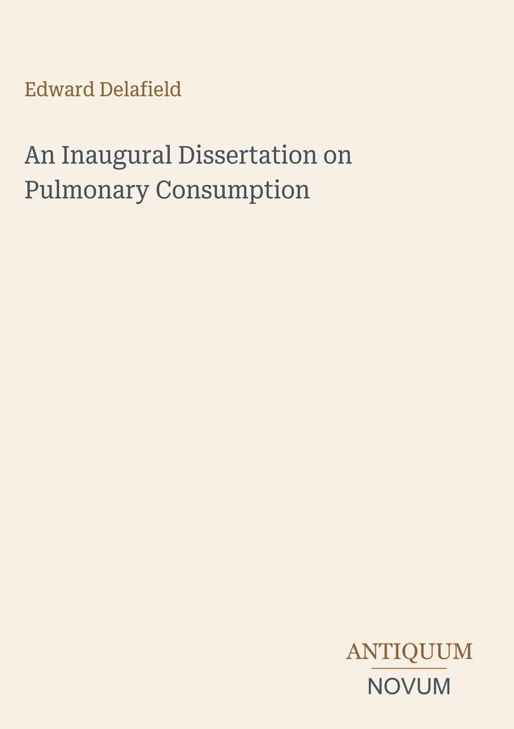 An Inaugural Dissertation on Pulmonary Consumption