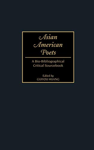 Asian American Poets: A Bio-Bibliographical Critical Sourcebook